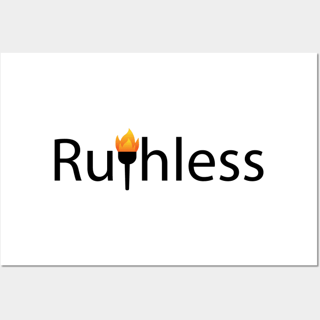 Ruthless being ruthless typography design Wall Art by D1FF3R3NT